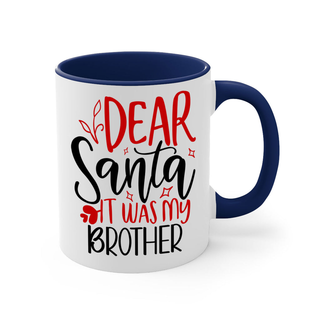 dear santa it was my brother style 167#- christmas-Mug / Coffee Cup