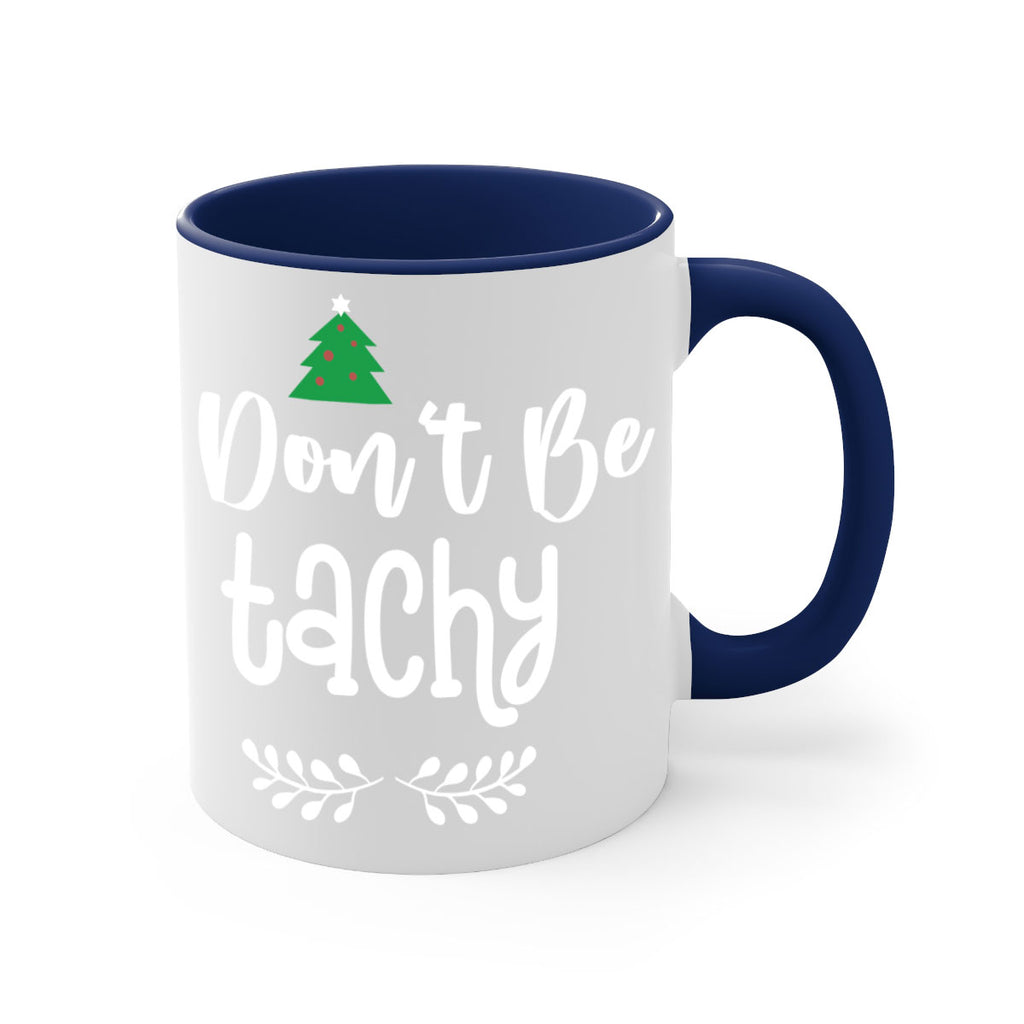 don't be tachy style 184#- christmas-Mug / Coffee Cup