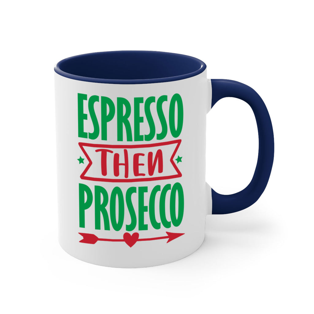 espresso then prosecco style 197#- christmas-Mug / Coffee Cup