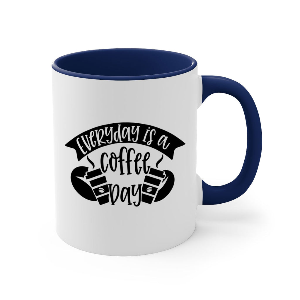 everyday is a coffee day 124#- coffee-Mug / Coffee Cup