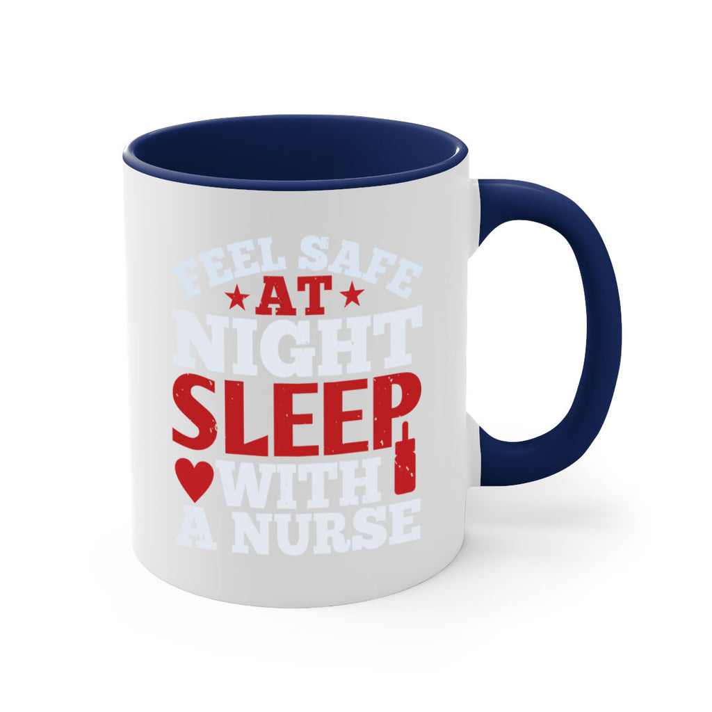 feel safe at night sleep with a nurse Style 225#- nurse-Mug / Coffee Cup