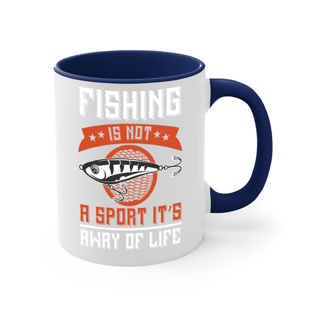fishing is not a sport it’s away of life 273#- fishing-Mug / Coffee Cup