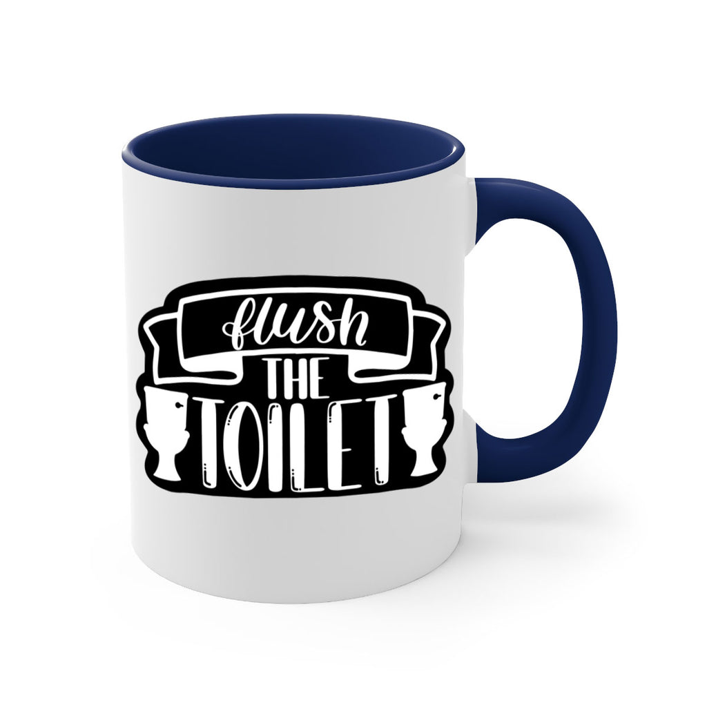 flush the toilet 40#- bathroom-Mug / Coffee Cup