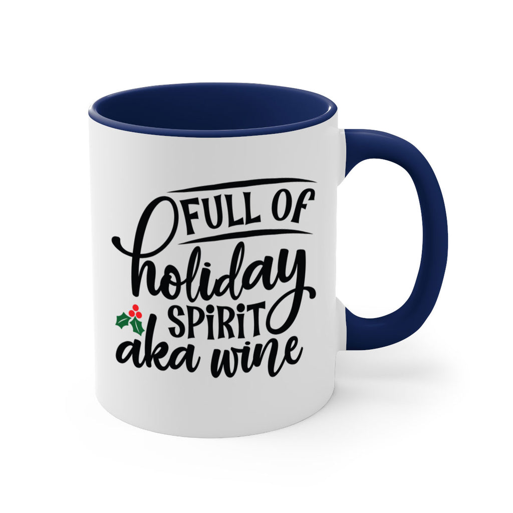 full of holiday spirit aka wine style 226#- christmas-Mug / Coffee Cup