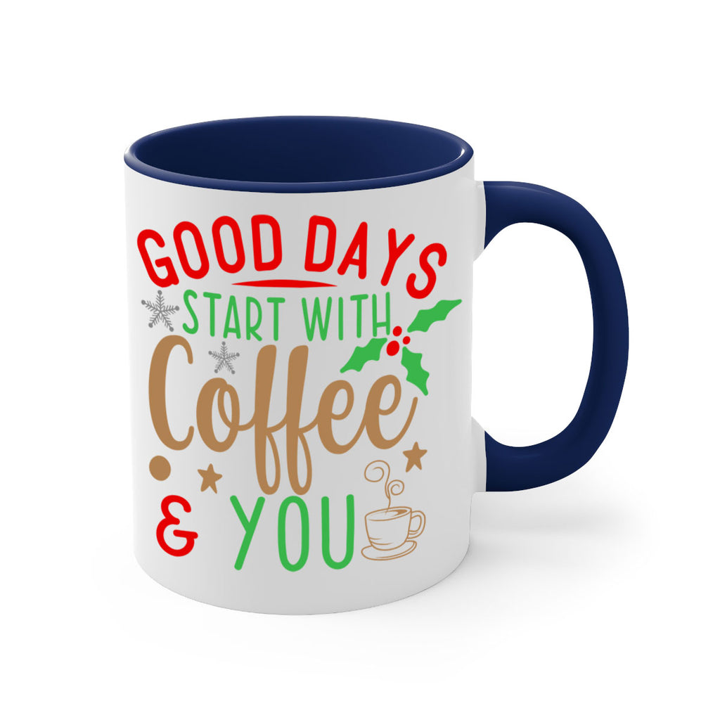 good days start with coffee style 239#- christmas-Mug / Coffee Cup