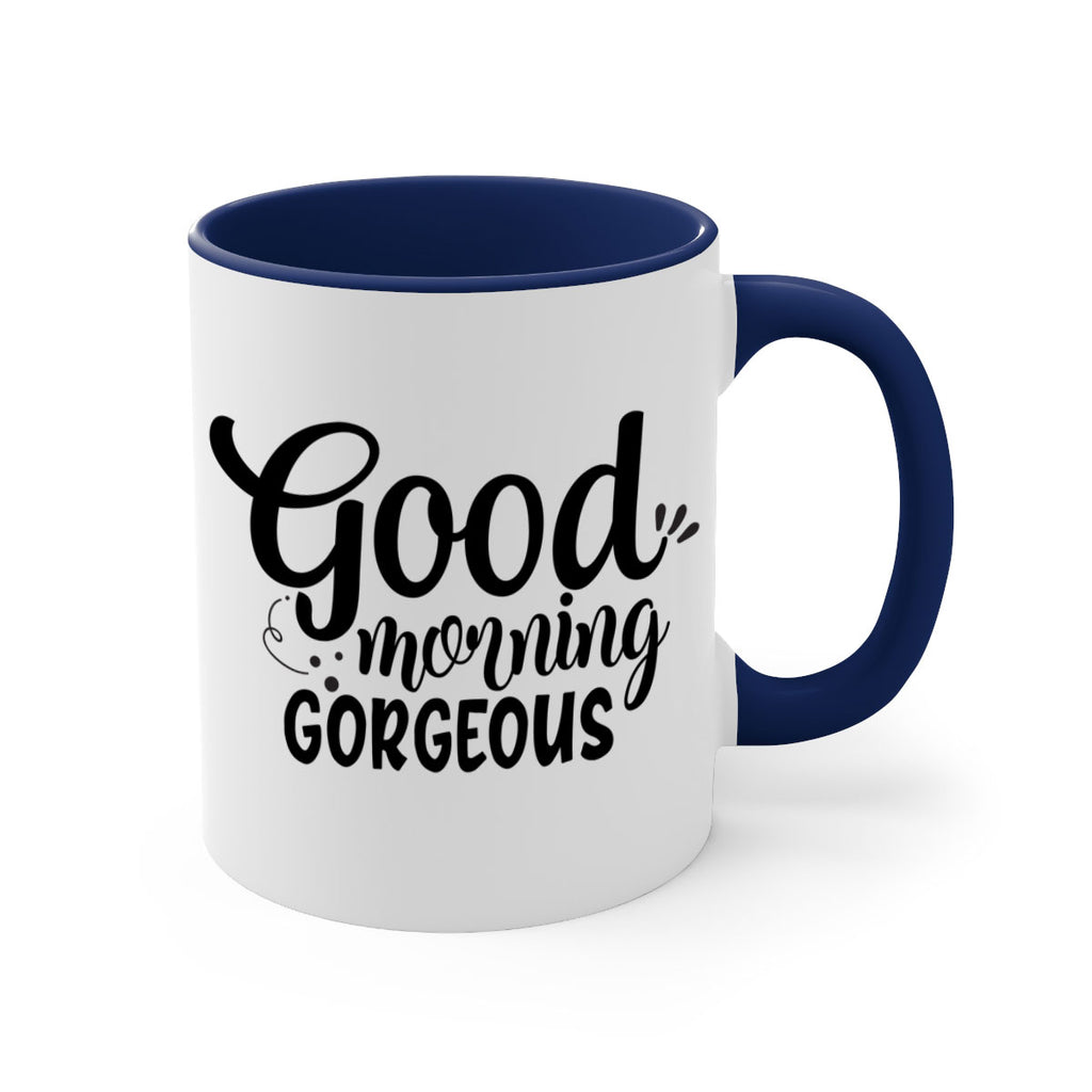 good morning gorgeous 77#- bathroom-Mug / Coffee Cup