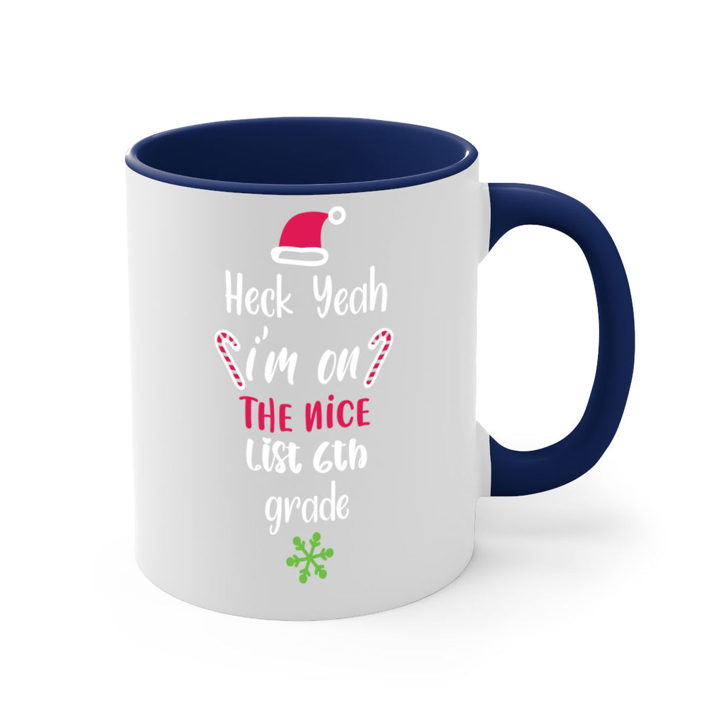 heck yeah i'm on the nice list th grade style 283#- christmas-Mug / Coffee Cup