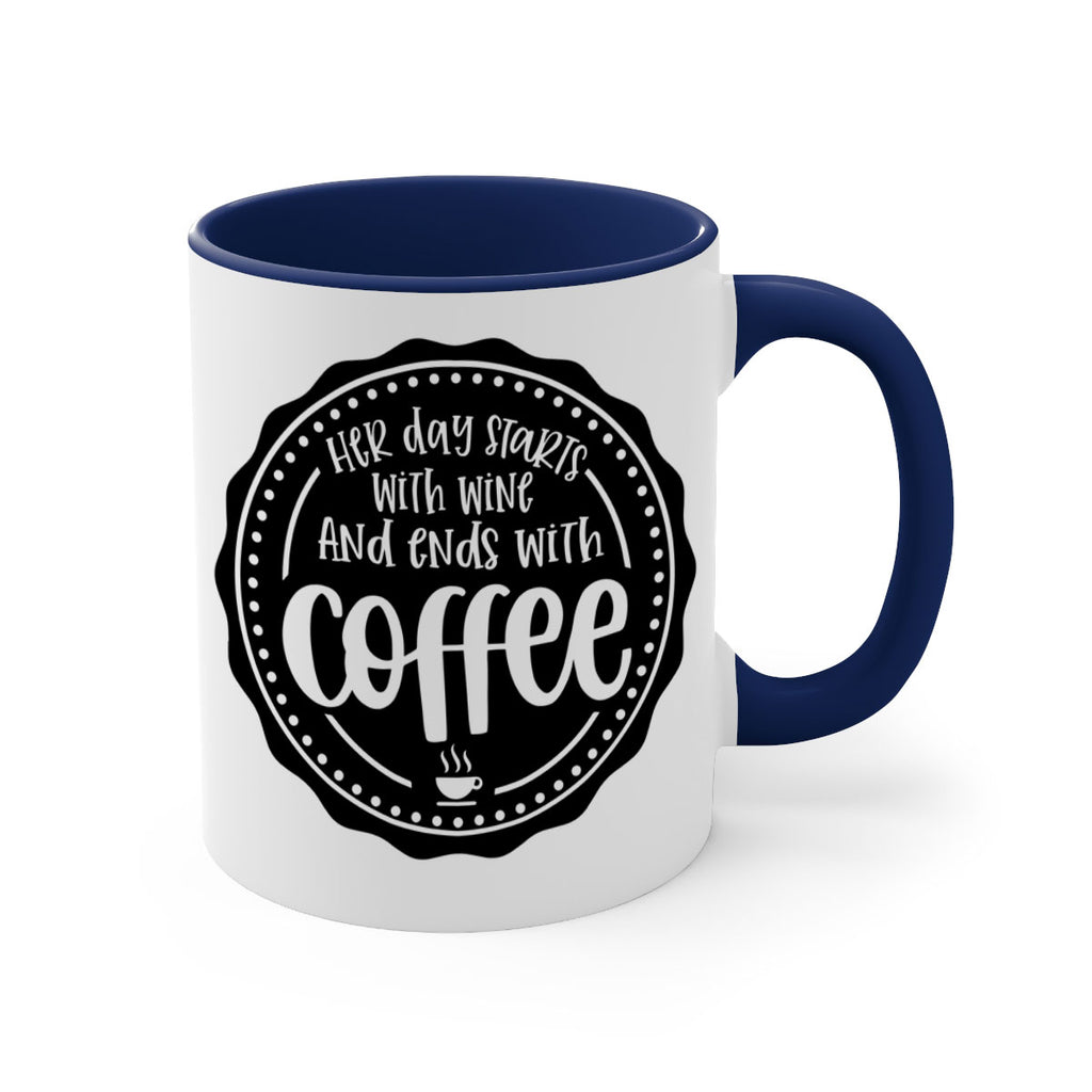 her day starts with wine and ends with coffee 116#- coffee-Mug / Coffee Cup