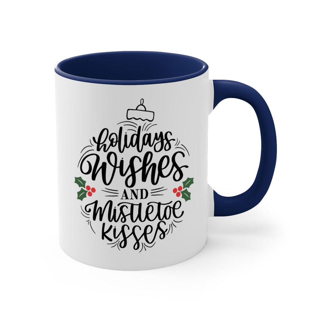 holidays wishes and mistletoe kisses 139#- christmas-Mug / Coffee Cup