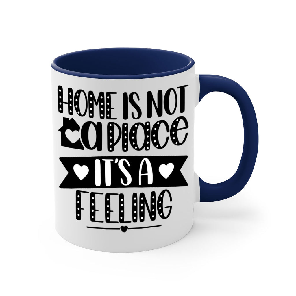 home is not a place is a feeling 16#- home-Mug / Coffee Cup