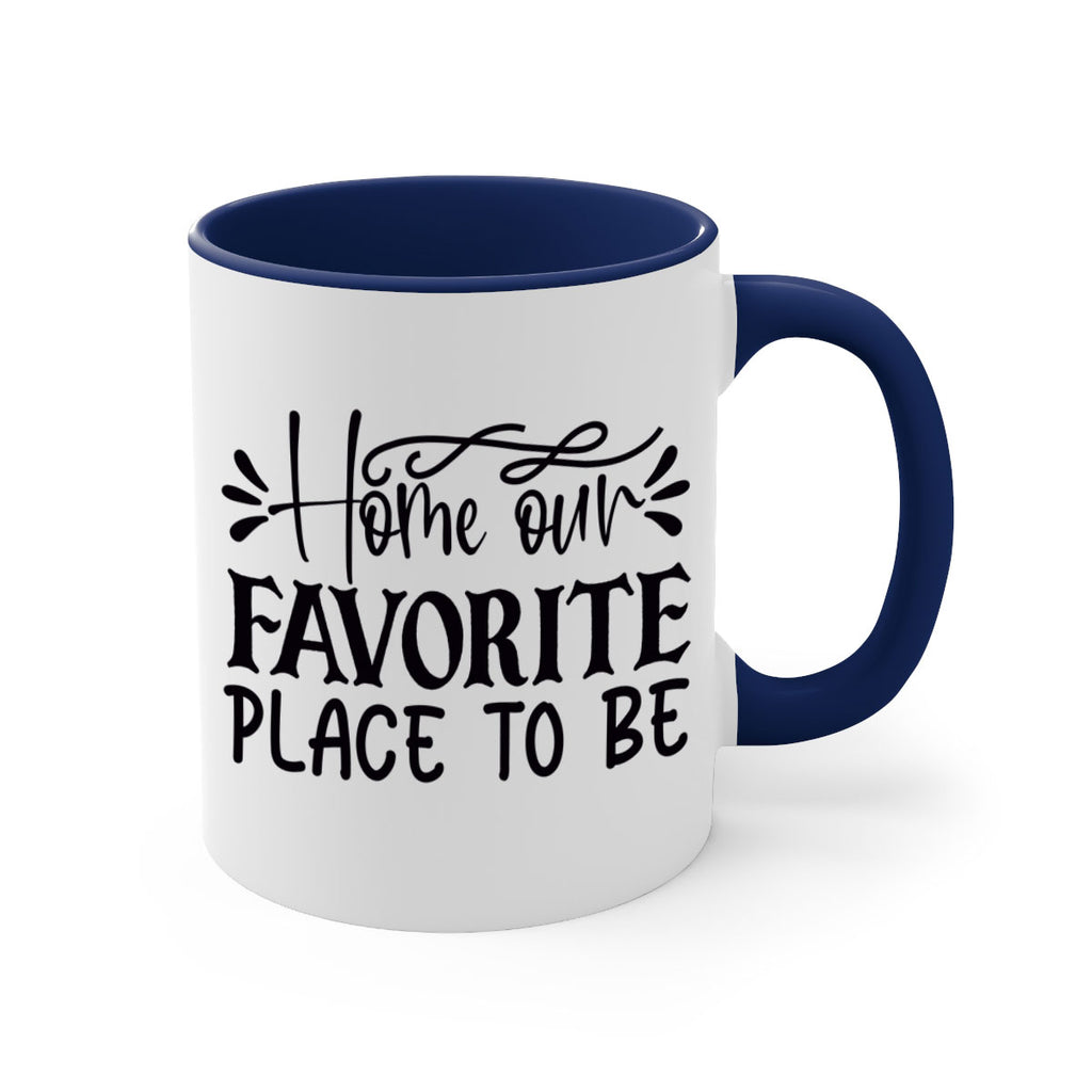 home our favorite place to be 68#- home-Mug / Coffee Cup