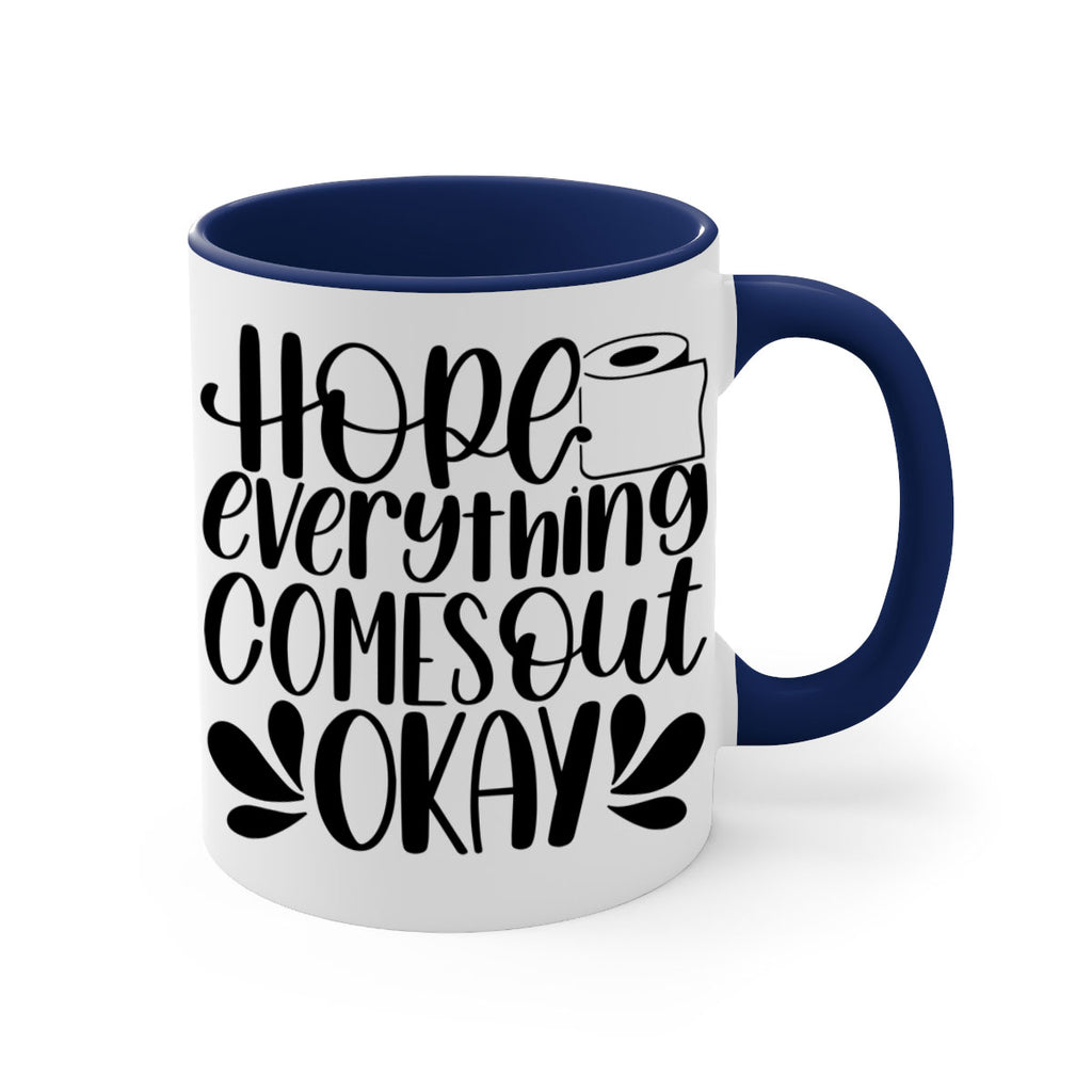 hope everything comes 31#- bathroom-Mug / Coffee Cup