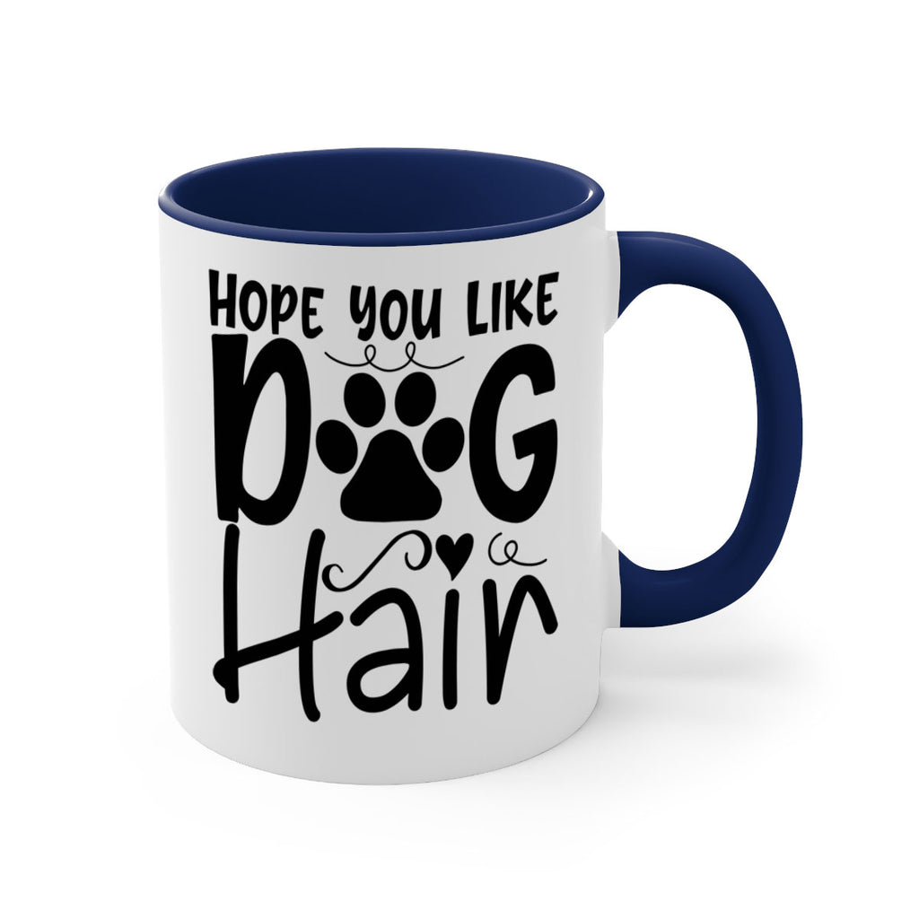 hope you like dog hair 65#- home-Mug / Coffee Cup