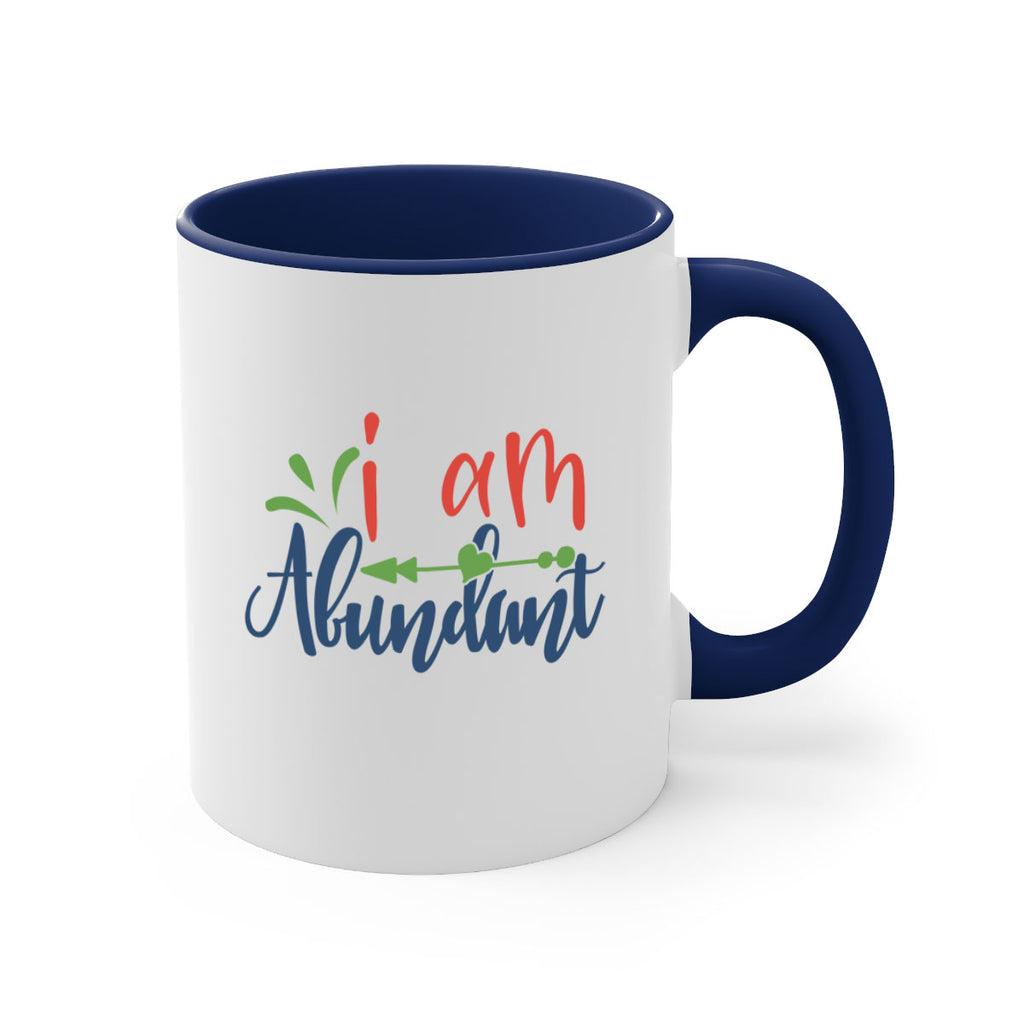 i am abundant Style 109#- motivation-Mug / Coffee Cup