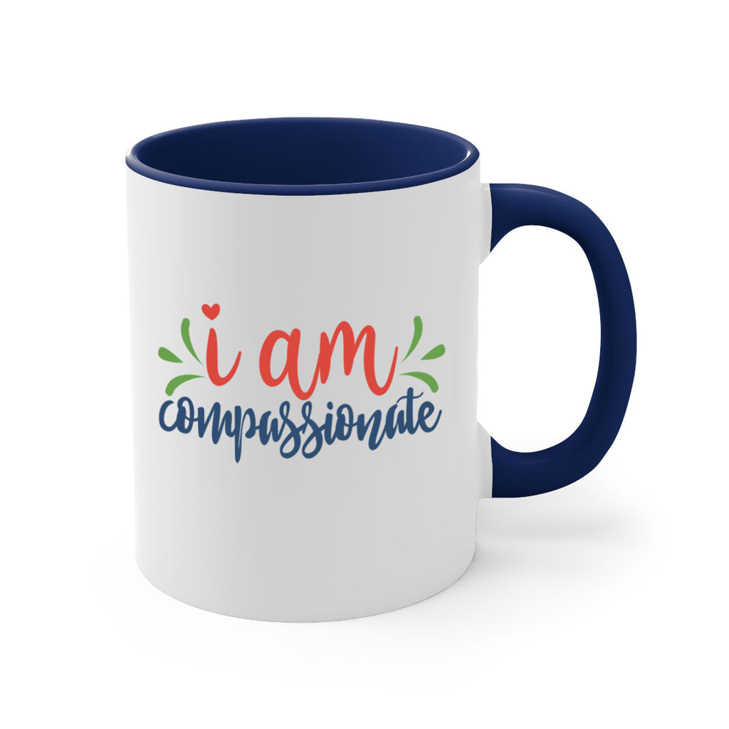 i am compassionate Style 107#- motivation-Mug / Coffee Cup