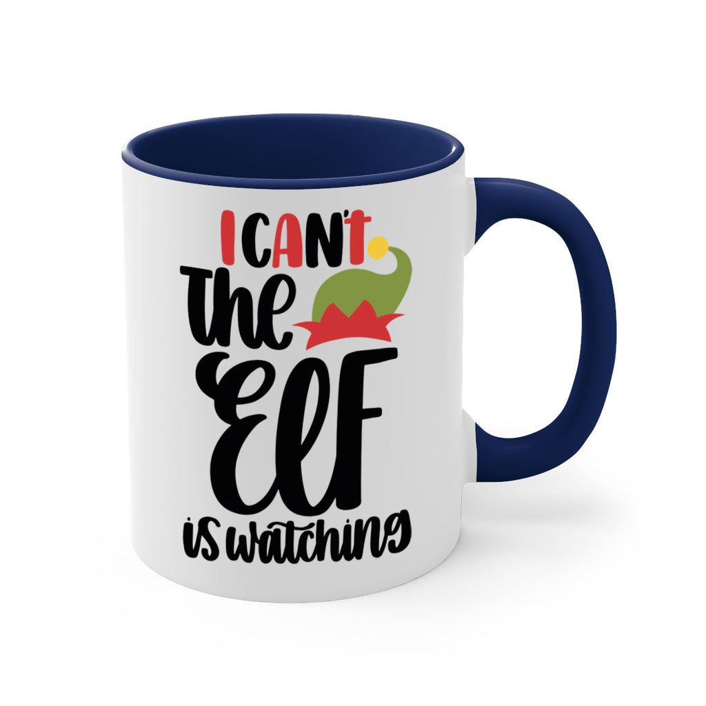 i cant the elf is watching 133#- christmas-Mug / Coffee Cup