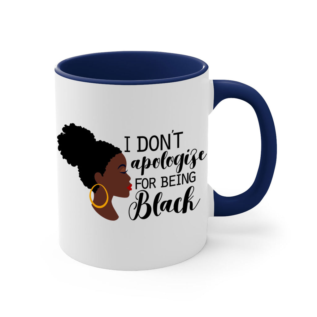 i dont apologize for being black Style 34#- Black women - Girls-Mug / Coffee Cup