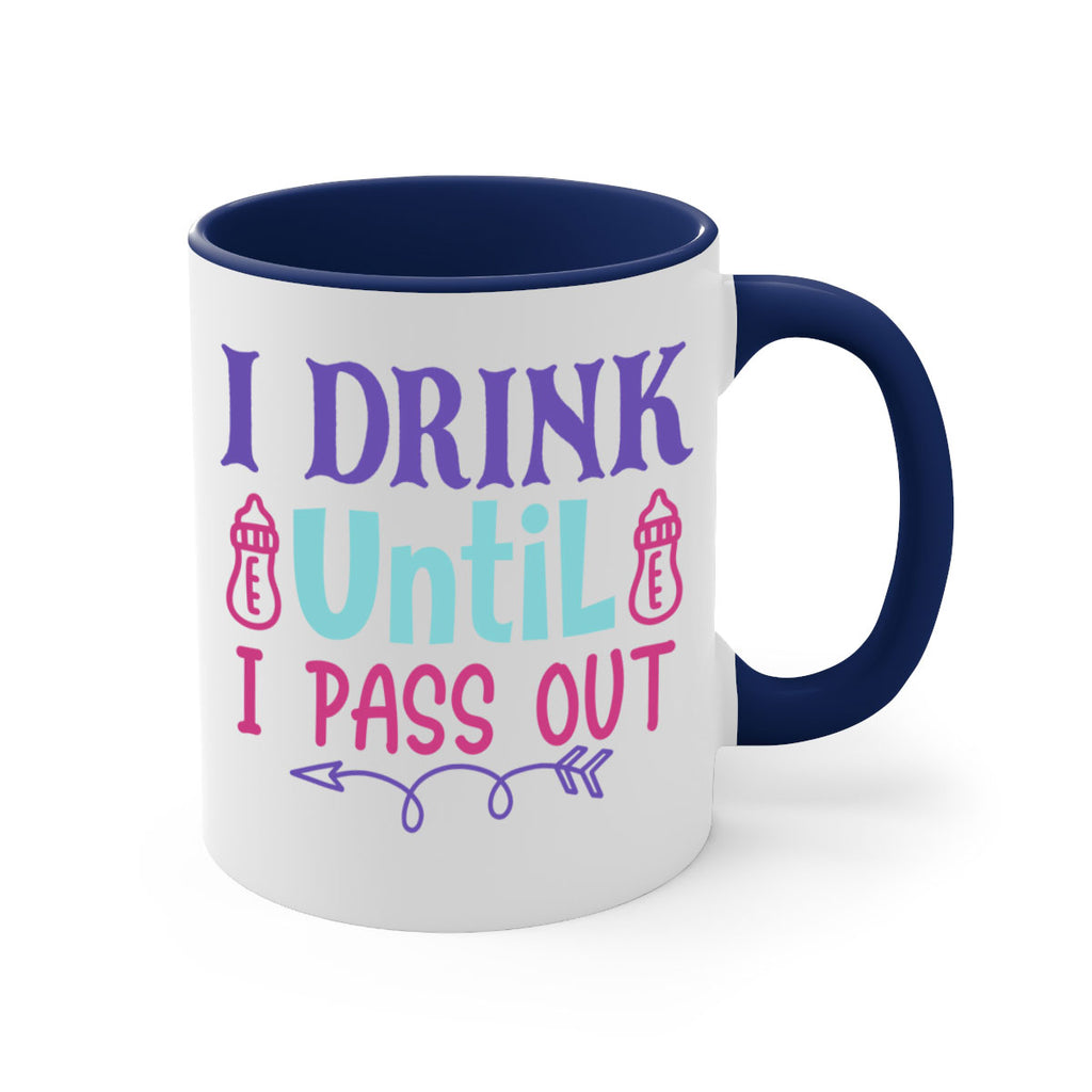 i drink until i pass out Style 257#- baby2-Mug / Coffee Cup