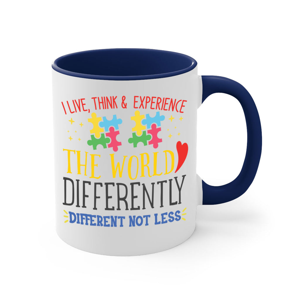 i live think experience the world differently different not less Style 20#- autism-Mug / Coffee Cup