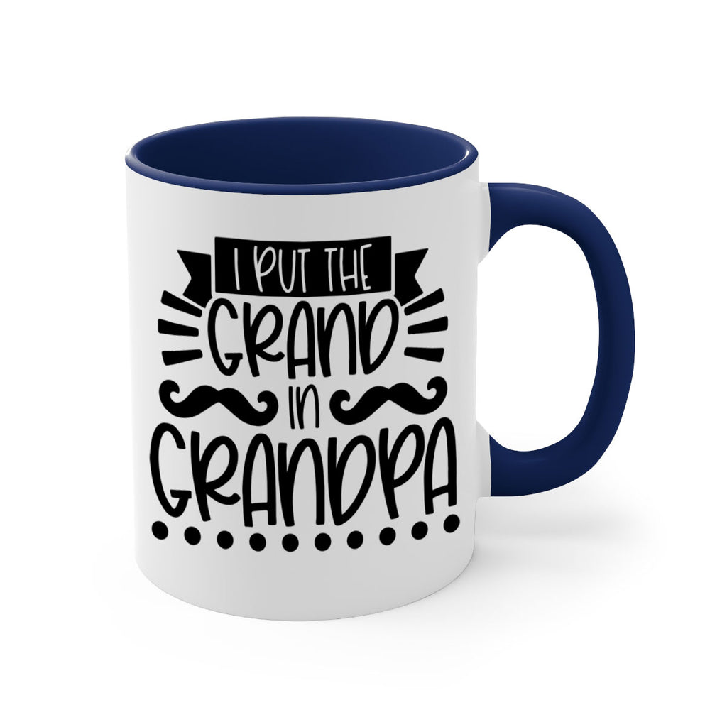 i put the grand in grandpa 36#- fathers day-Mug / Coffee Cup