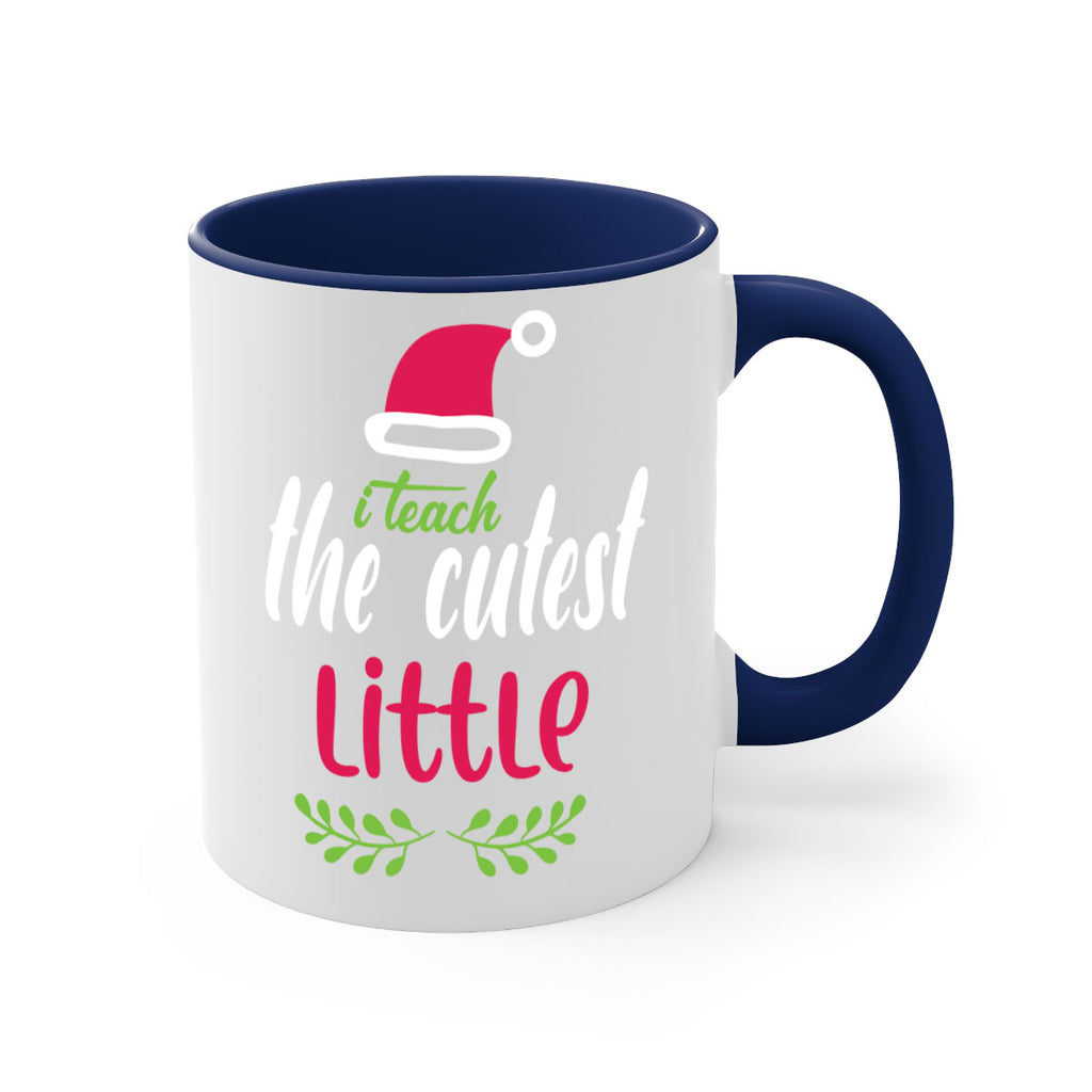 i teach the cutest little style 348#- christmas-Mug / Coffee Cup