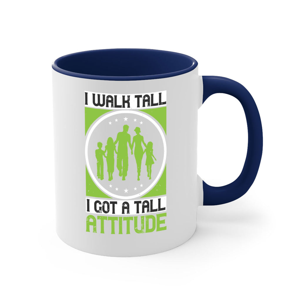 i walk tall i got a tall attitude 57#- walking-Mug / Coffee Cup