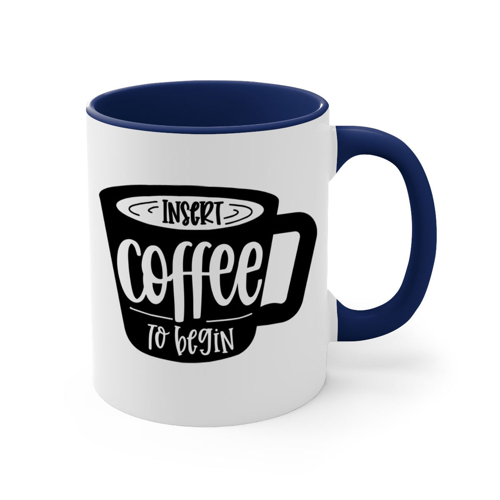 insert coffee to begin 93#- coffee-Mug / Coffee Cup