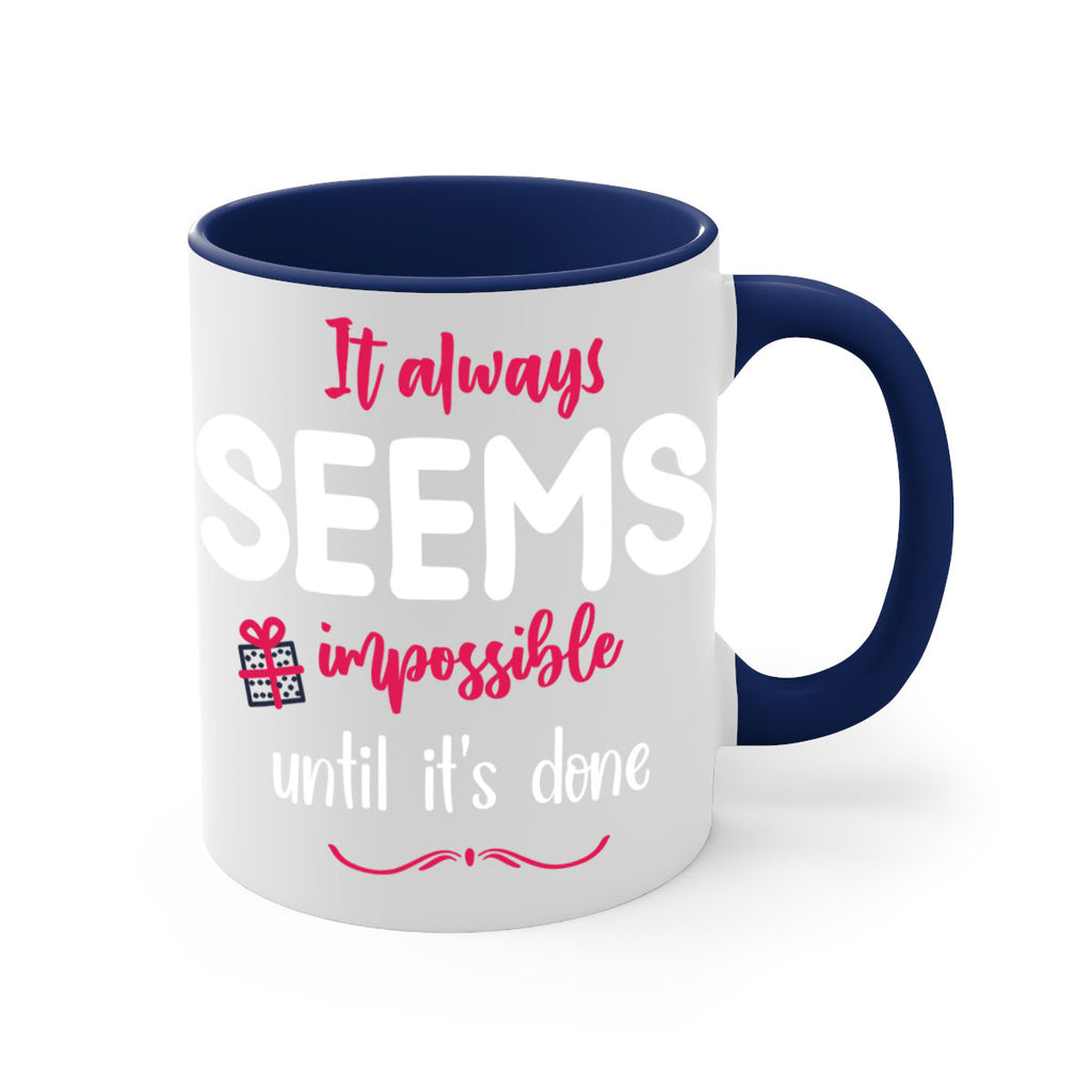 it always seems impossible until it's done style 364#- christmas-Mug / Coffee Cup