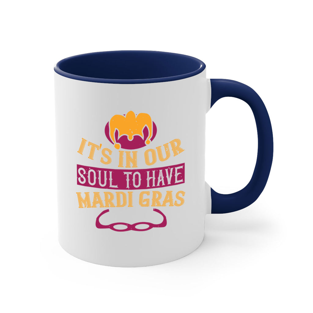 its in our soul to have mardi gras 65#- mardi gras-Mug / Coffee Cup