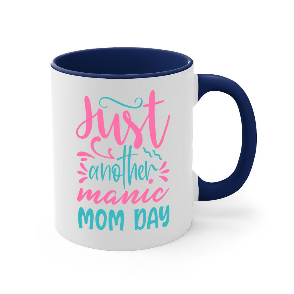 just another manic mom day 254#- mom-Mug / Coffee Cup