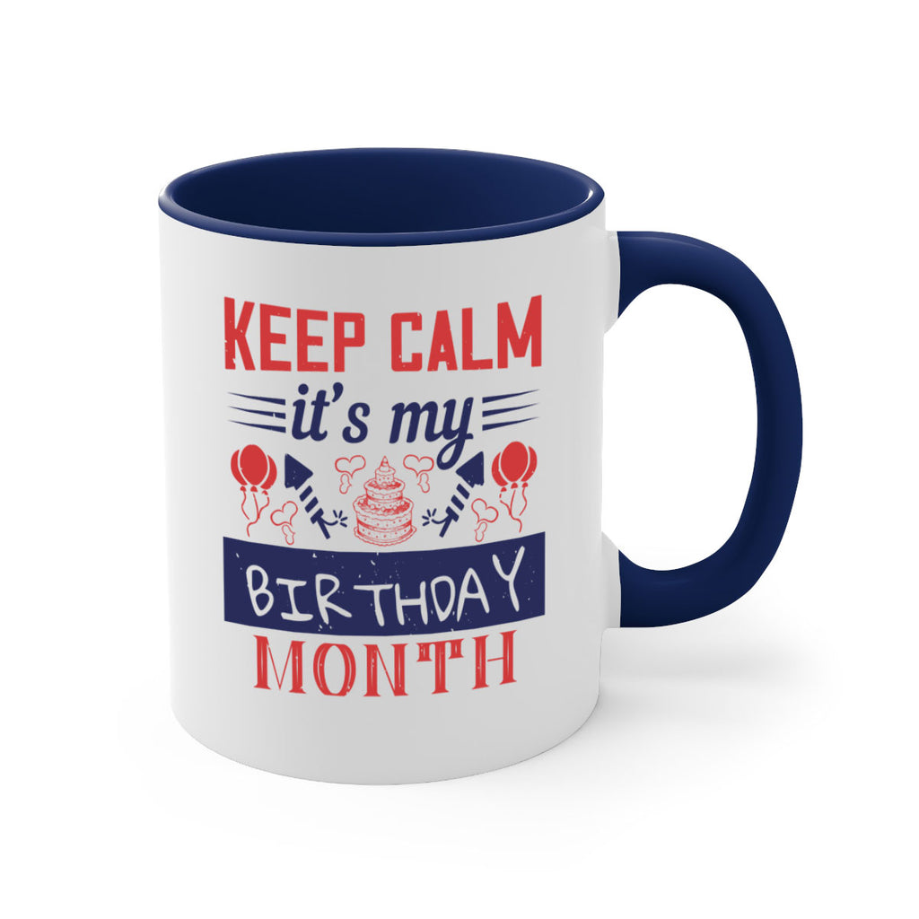 keep calm it’s my birthday month Style 73#- birthday-Mug / Coffee Cup