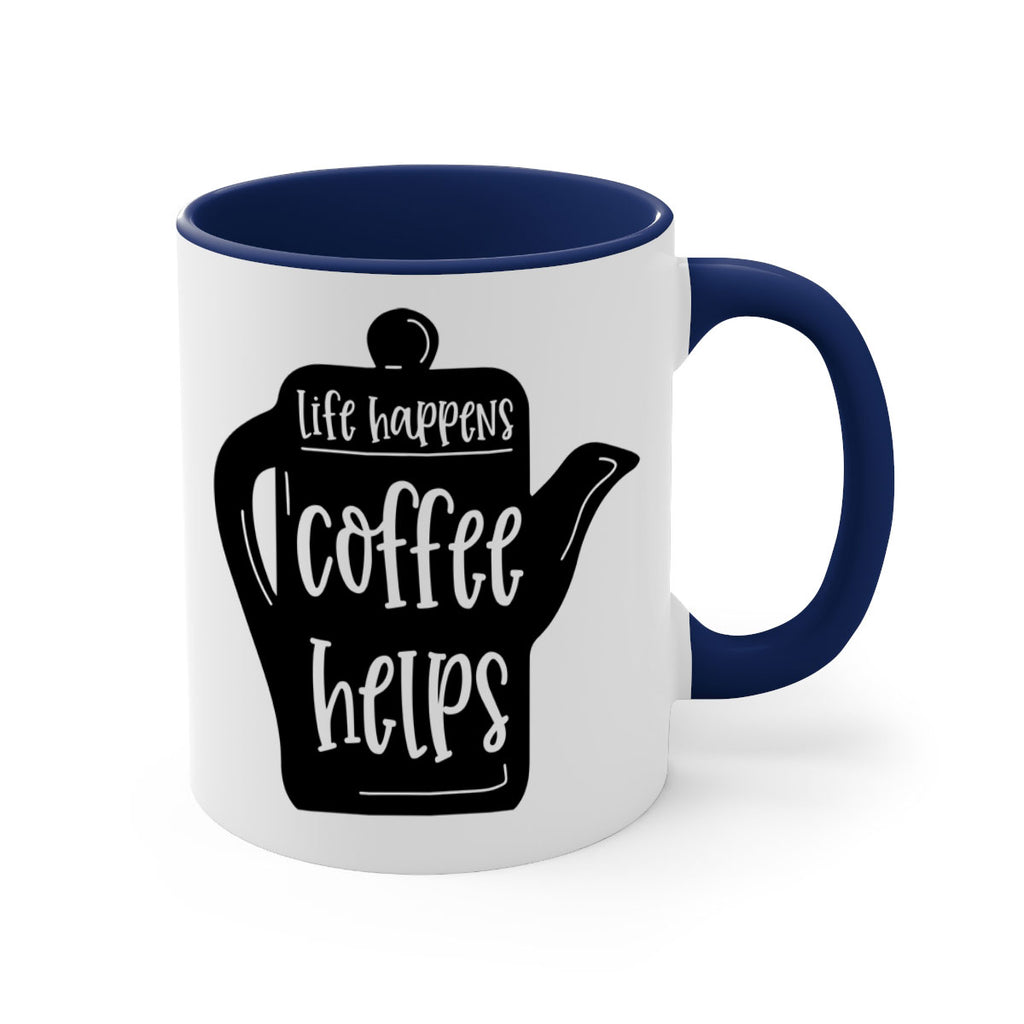 life happens coffee helps 74#- coffee-Mug / Coffee Cup