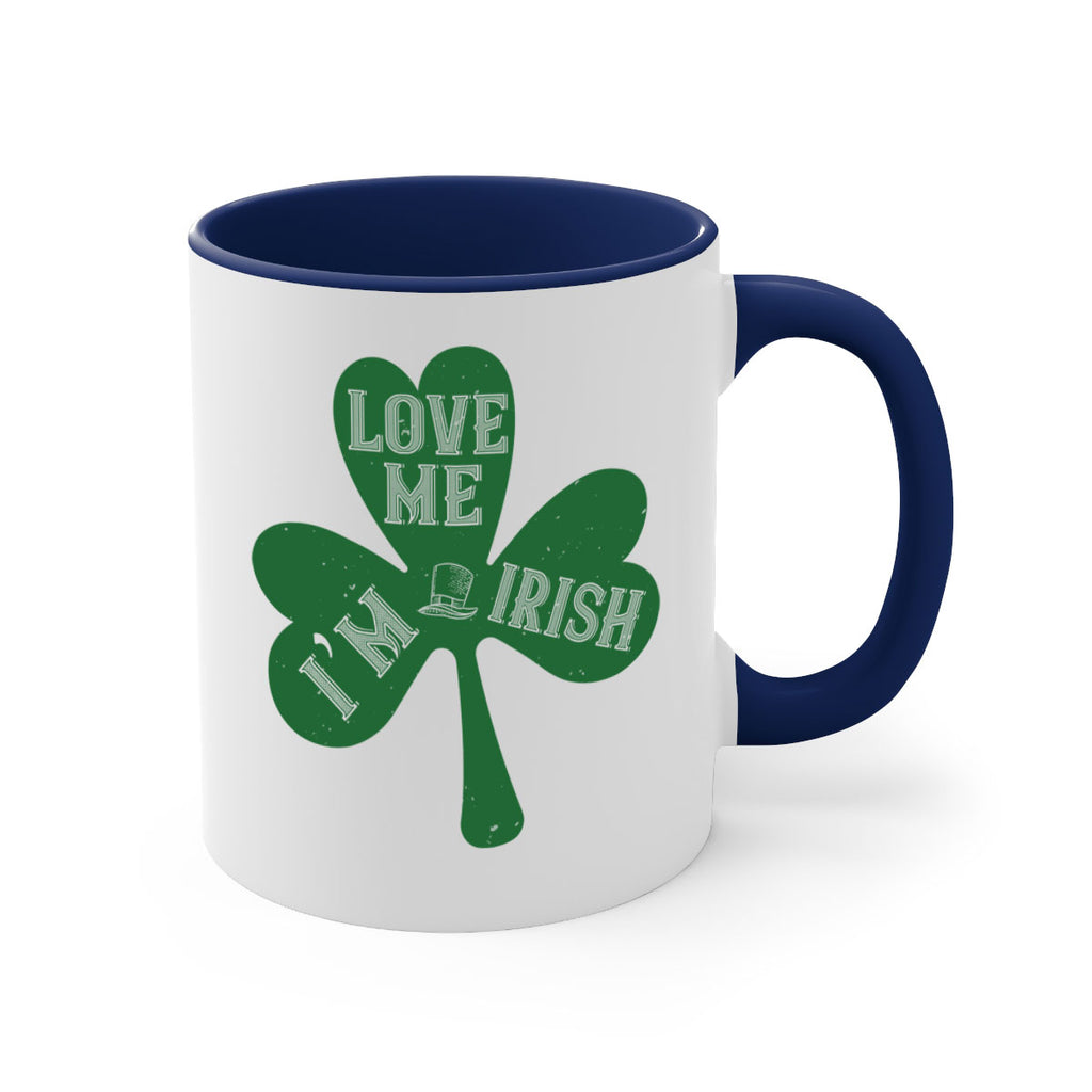 love me i’m irish Style 119#- St Patricks Day-Mug / Coffee Cup