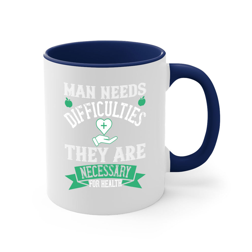 man needs dificultures Style 24#- World Health-Mug / Coffee Cup