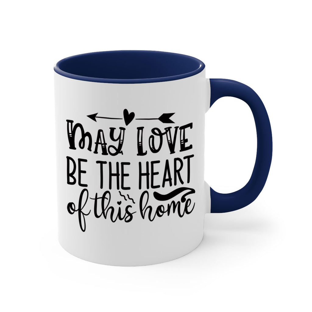 may love be the heart of this home 96#- home-Mug / Coffee Cup