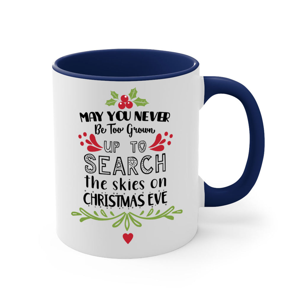 may you never be too grown up to search the skies on christmas eve style 461#- christmas-Mug / Coffee Cup