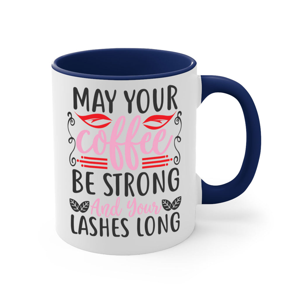 may your coffee be strong and your lashes long Style 151#- makeup-Mug / Coffee Cup