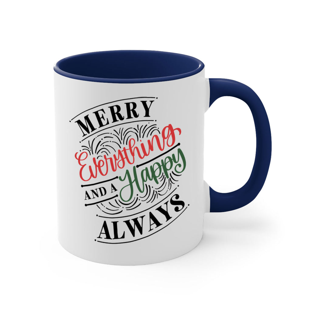 merry everything and a happy always 81#- christmas-Mug / Coffee Cup