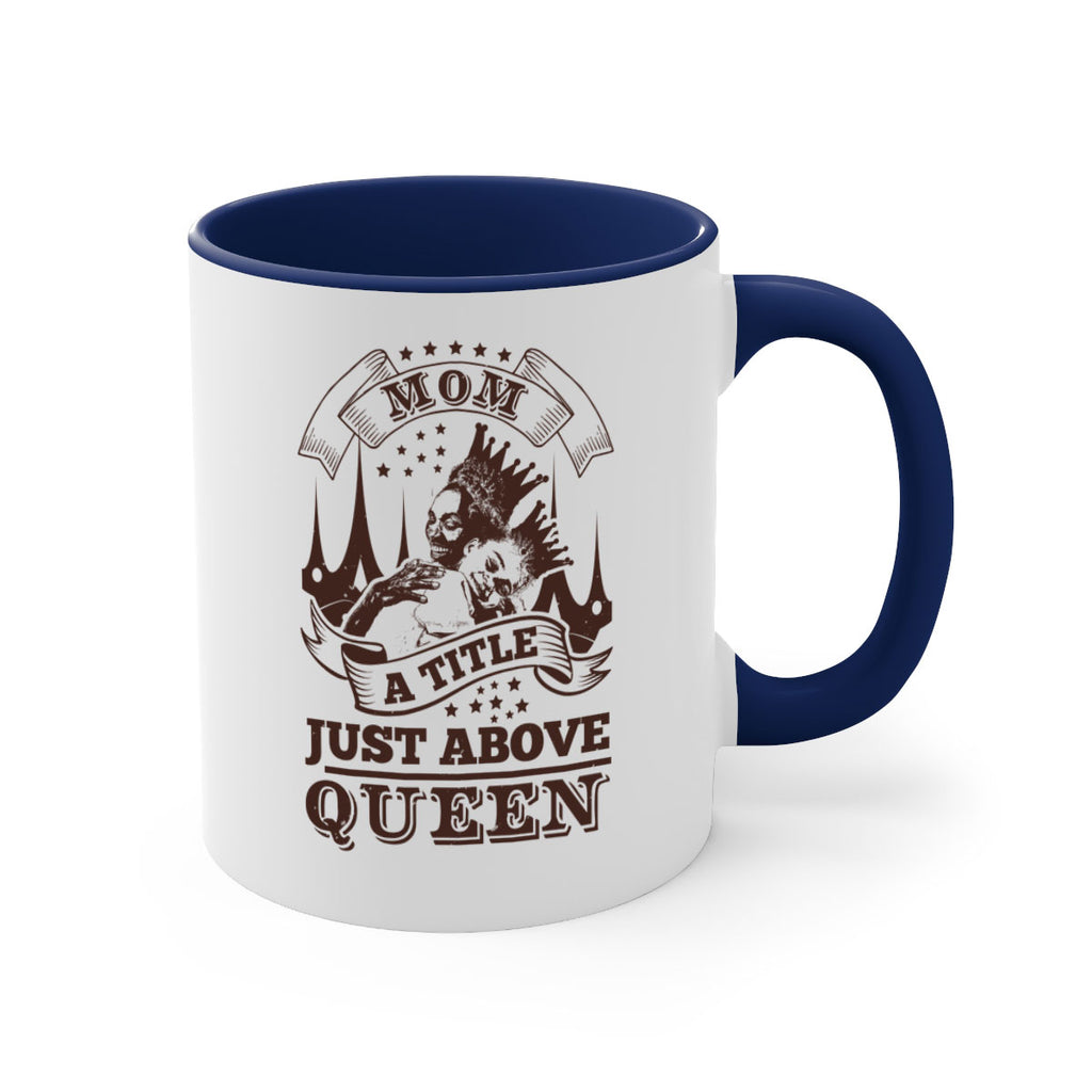 mom a title just above queen 50#- mothers day-Mug / Coffee Cup