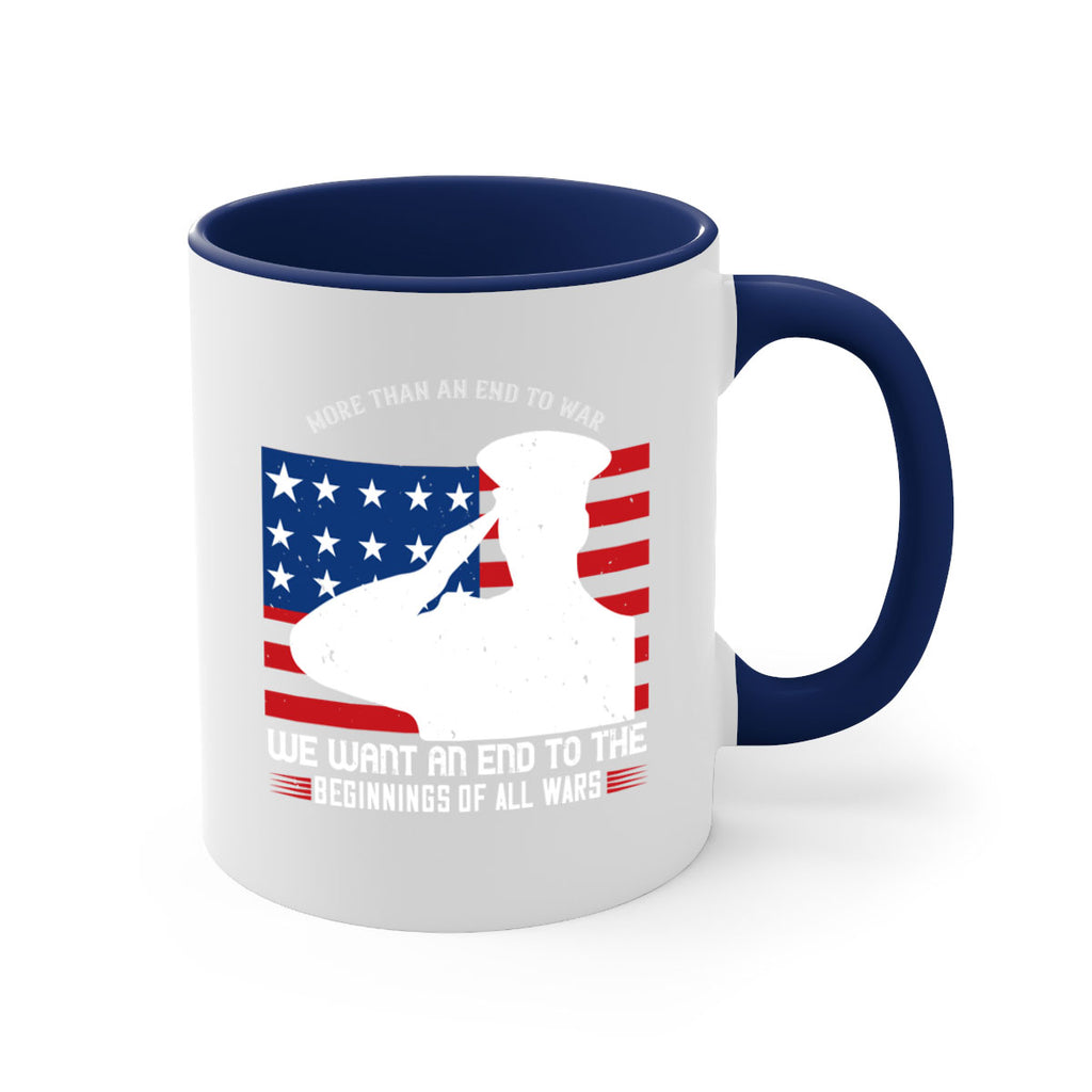 more than an end to war we want an end to the beginnings of all wars 98#- veterns day-Mug / Coffee Cup