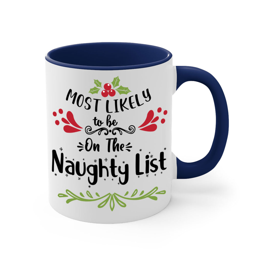most likely to be on the naughty list style 518#- christmas-Mug / Coffee Cup