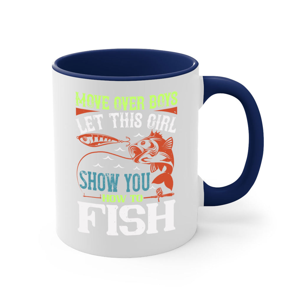 move over boys let this girl show you 48#- fishing-Mug / Coffee Cup