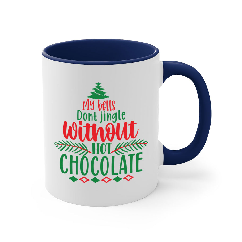 my bells dont jingle without hot chocolate style 522#- christmas-Mug / Coffee Cup