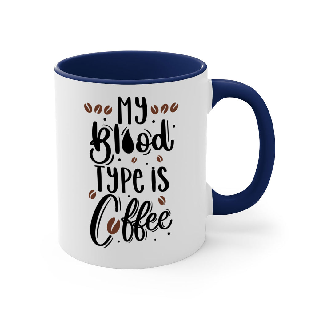 my blood type is coffee 61#- coffee-Mug / Coffee Cup