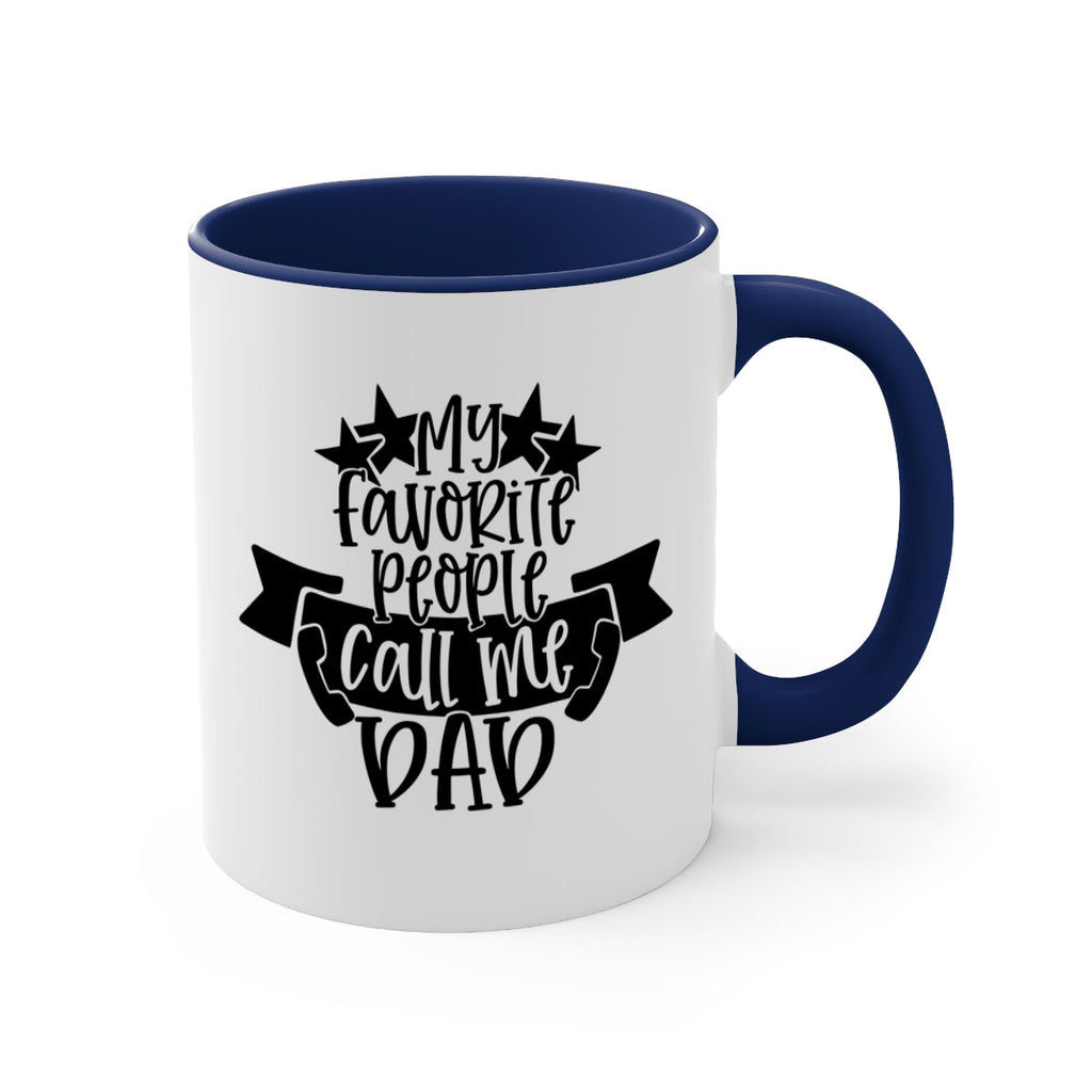 my favorite people call me dad 28#- fathers day-Mug / Coffee Cup