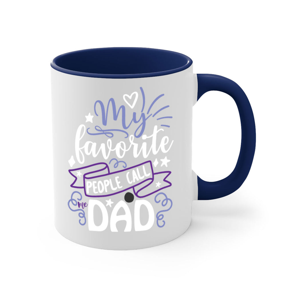 my favorite people call me dad 81#- fathers day-Mug / Coffee Cup