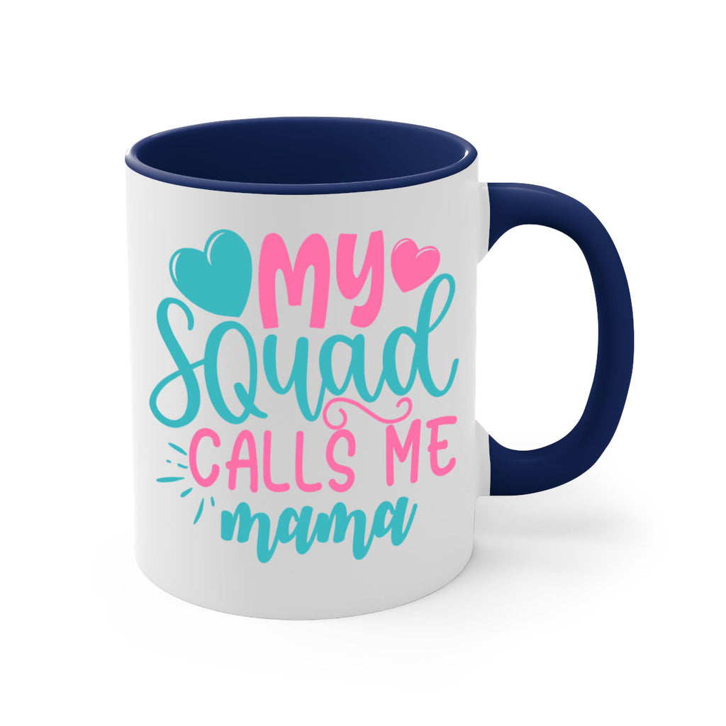 my squad calls me mama 307#- mom-Mug / Coffee Cup