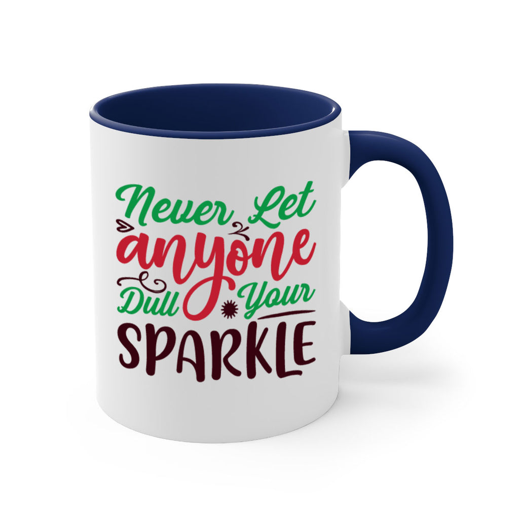 never let anyone dull your sparkle 220#- christmas-Mug / Coffee Cup