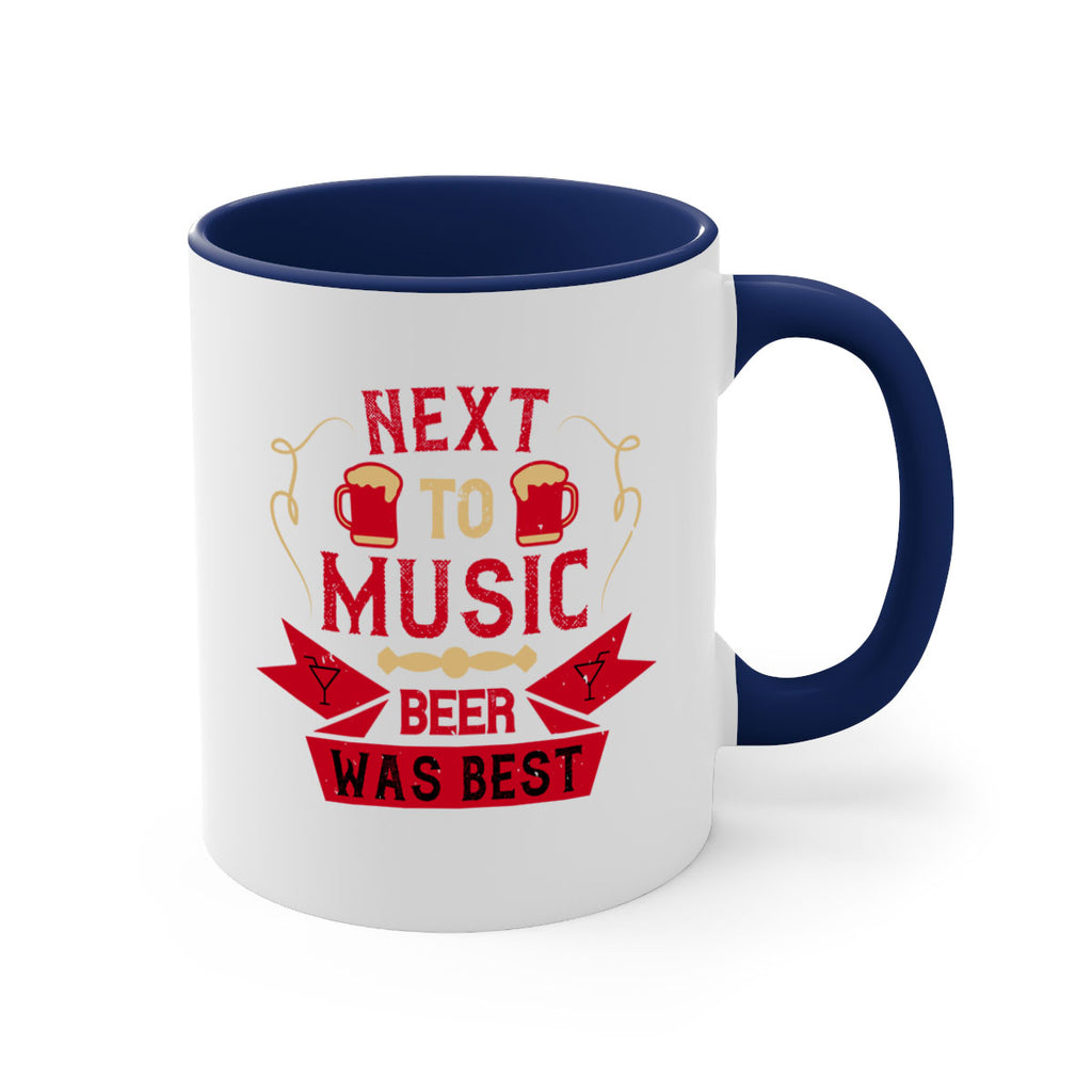 next to music beer was best 33#- drinking-Mug / Coffee Cup