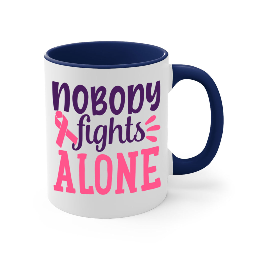 nobody fights alone Style 6#- breast cancer-Mug / Coffee Cup